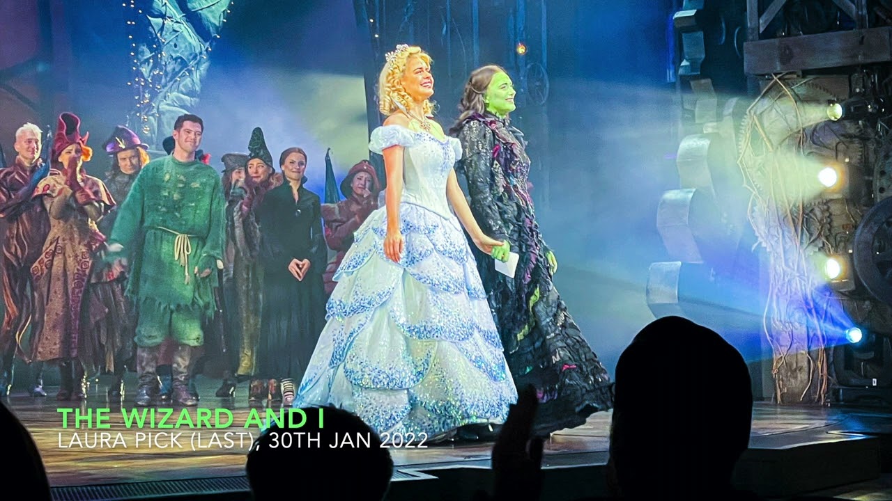 (LAST) Laura Pick - The Wizard and I | WICKED London | 30th January 2022