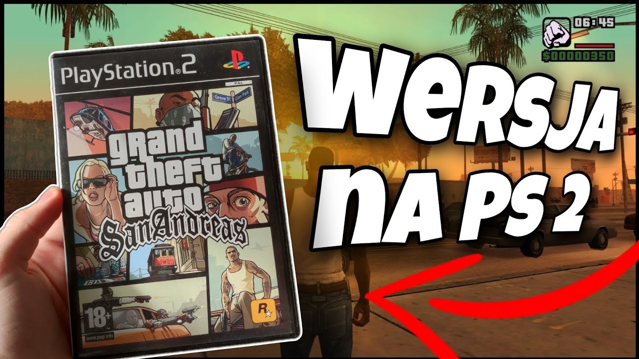 Kupiłem Gta San Andreas na PlayStation 2 jak wygląda? i czy warto?
