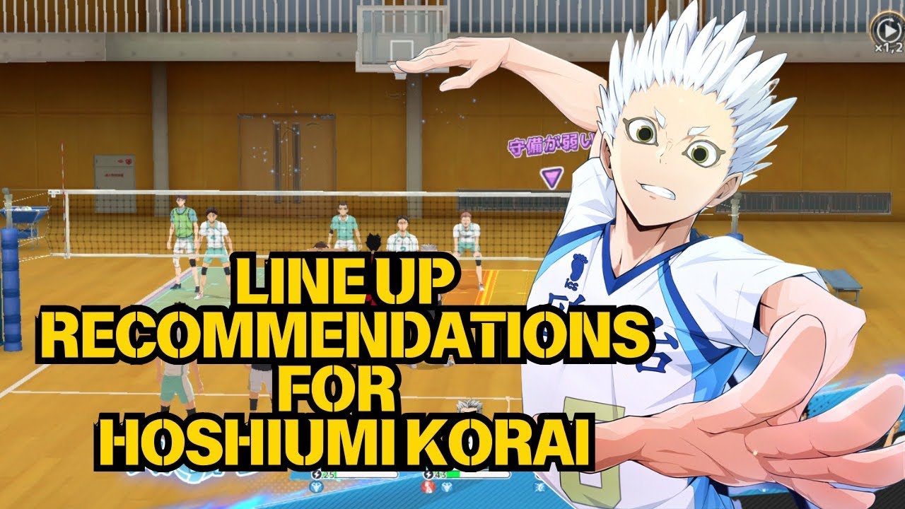 LINE UP RECOMMENDATIONS FOR HOSHIUMI KORAI - ハイキュー!!FLY HIGH