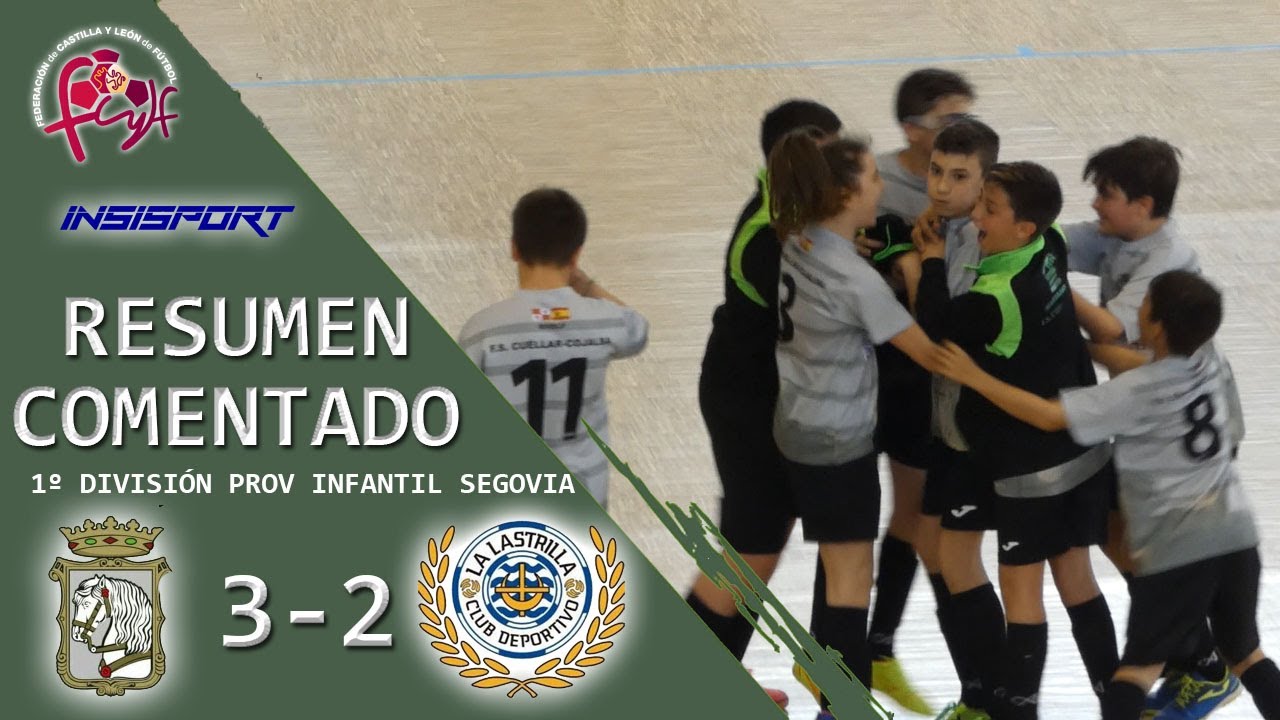 FS CUÉLLAR COJALBA INFANTIL B 3-2 LA LASTRILLA CD | RESUMEN J19 1º DIV PROV INFANTIL SEGOVIA 21-22