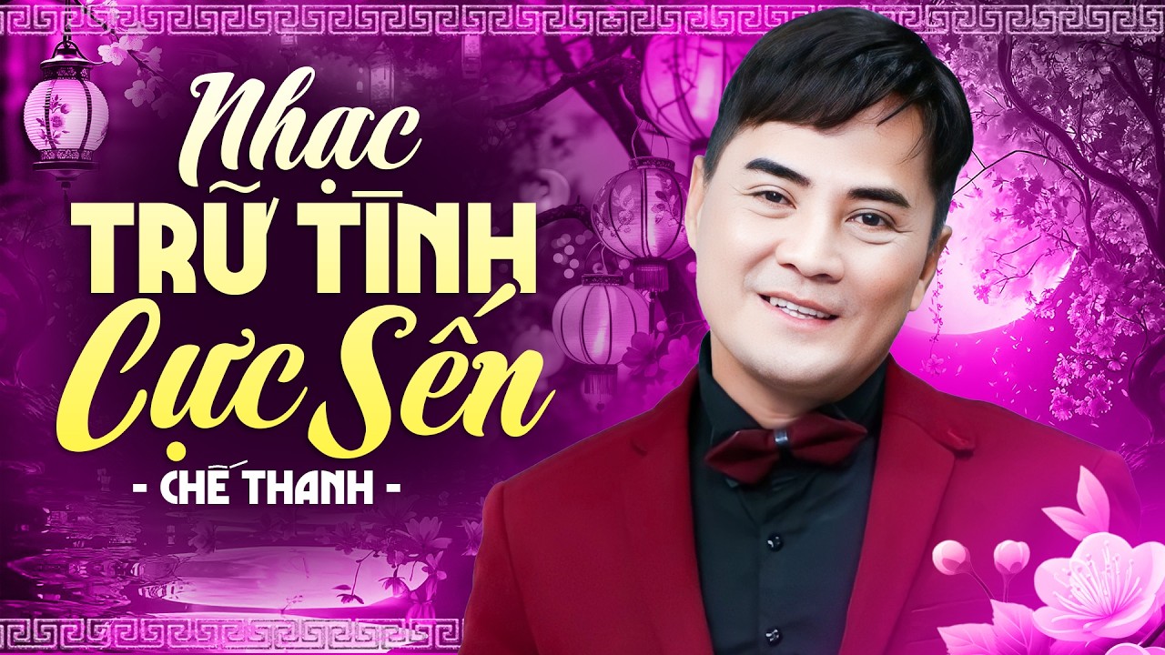 Liên Khúc Trữ Tình Cực Sến 2026 - Chế Thanh | Những Bản Bolero Vàng Đi Cùng Năm Tháng