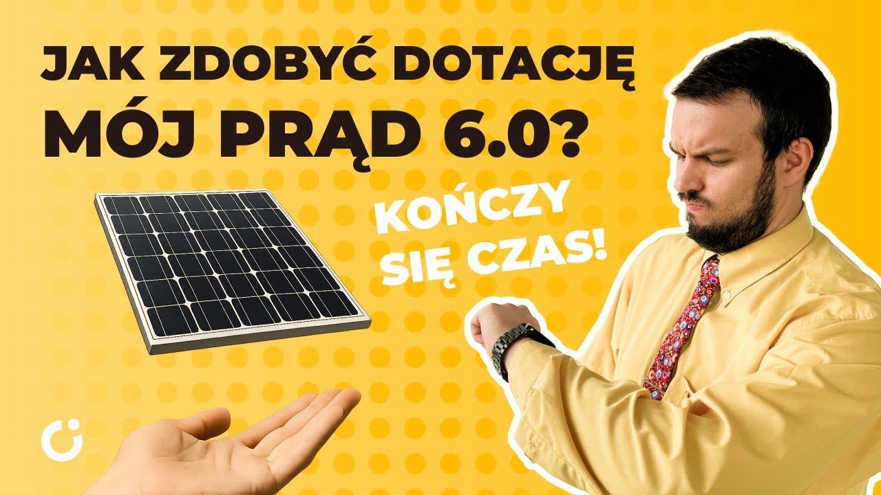 Jak możesz zdobyć dotację w programie Mój Prąd 6.0? Zanim będzie za późno!