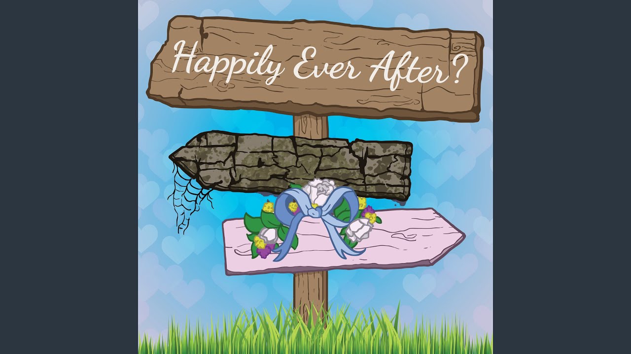 Happily Ever After?