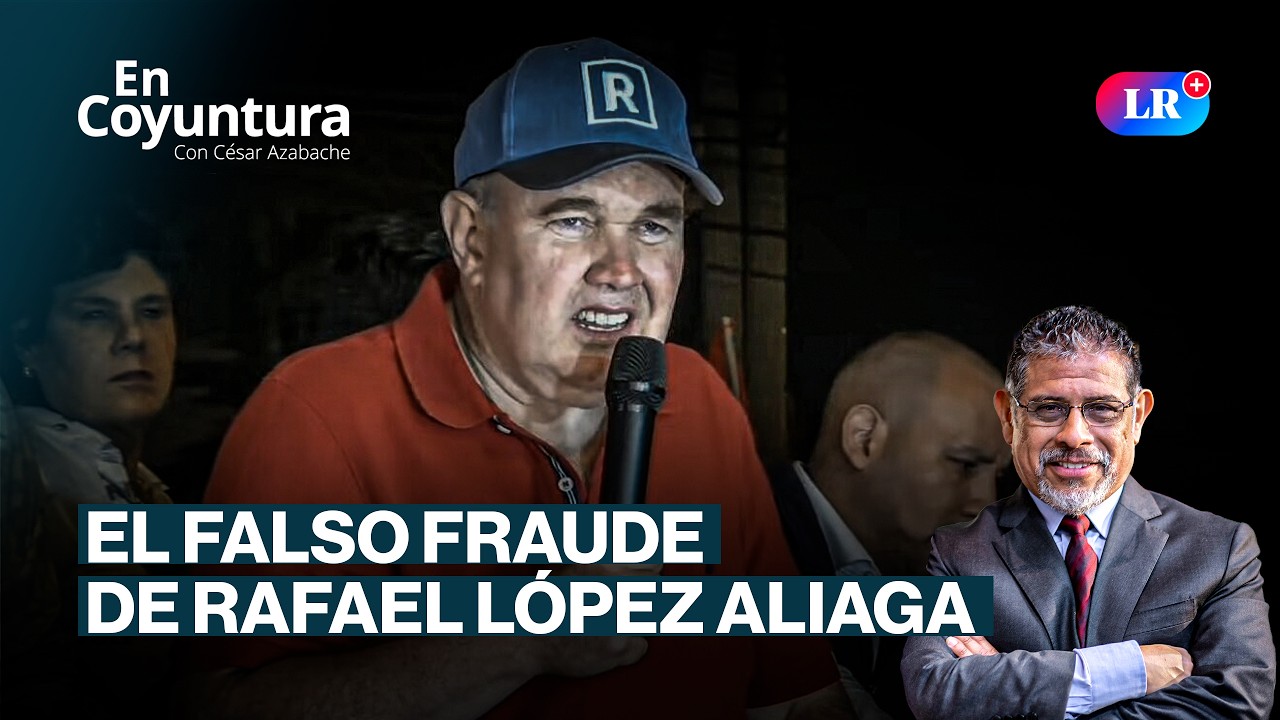 EL FALSO FRAUDE DE RAFAEL L&Oacute;PEZ ALIAGA | #ENCOYUNTURA CON C&Eacute;SAR AZABACHE