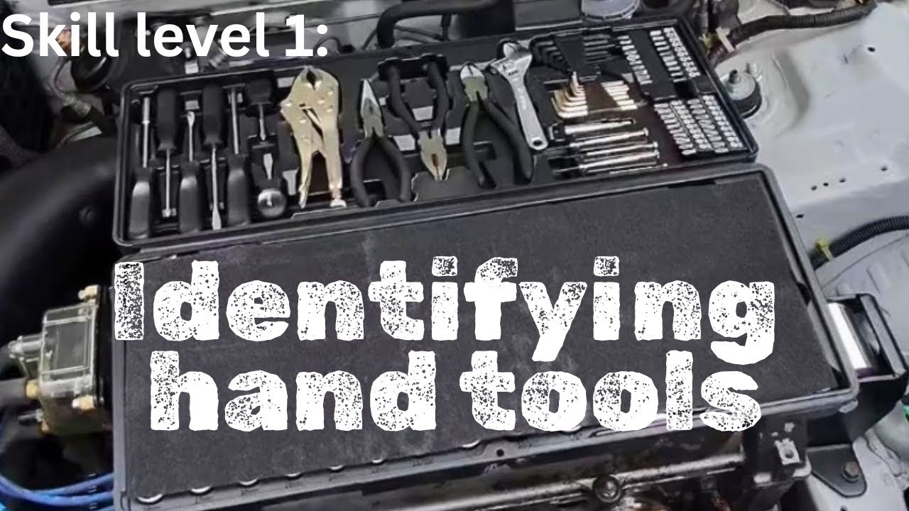 Skill Level 1: Identify the 10 Most Common Hand Tools