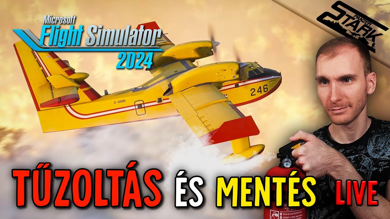 Microsoft Flight Simulator 2024 - 4.Rész (TŰZOLTÁS és Mentés! Új Munkák) - Stark LIVE