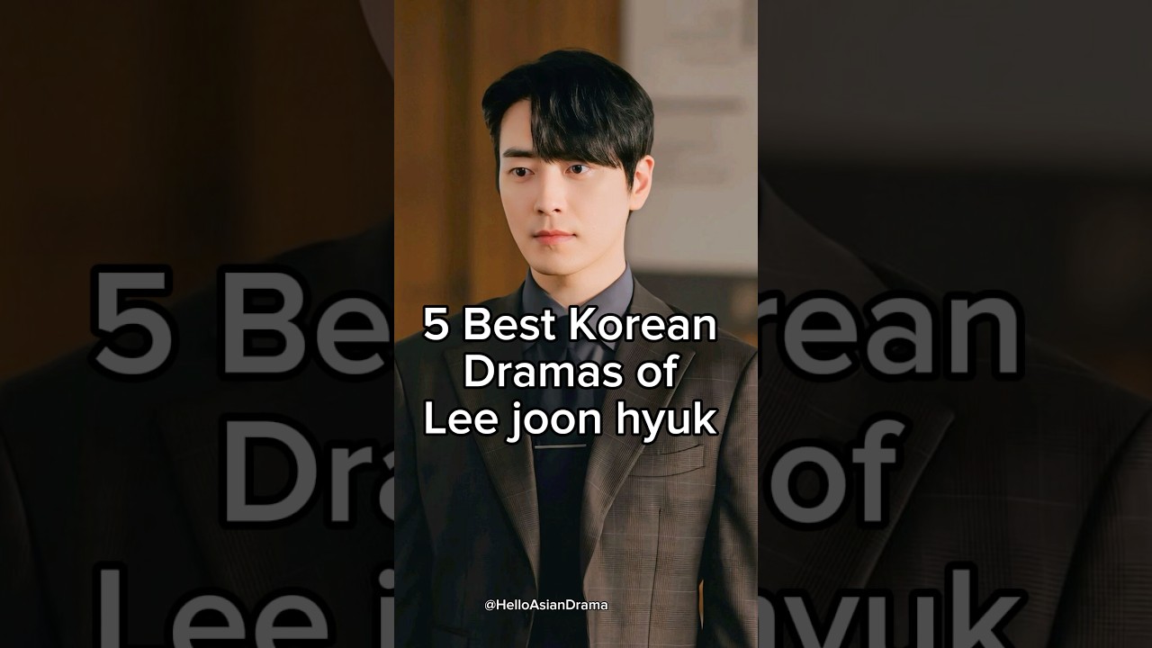 5 best Korean dramas of Lee Joon Hyuk #leejoonhyuk #trending #shortsviral