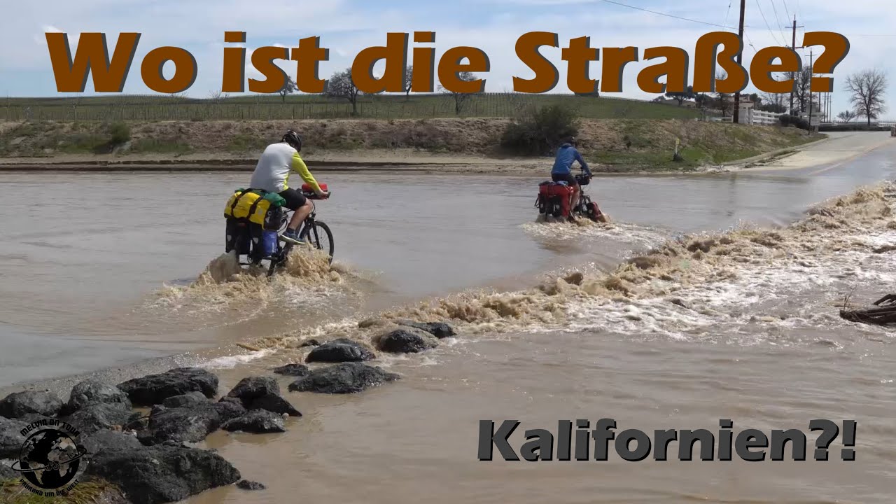 Unwetter in Kalifornien - 40 - Fahrradweltreise - Melvin on Tour
