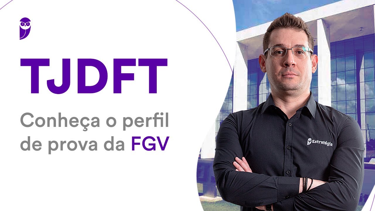 Concurso TJDFT: Conhe&ccedil;a o perfil de prova da FGV