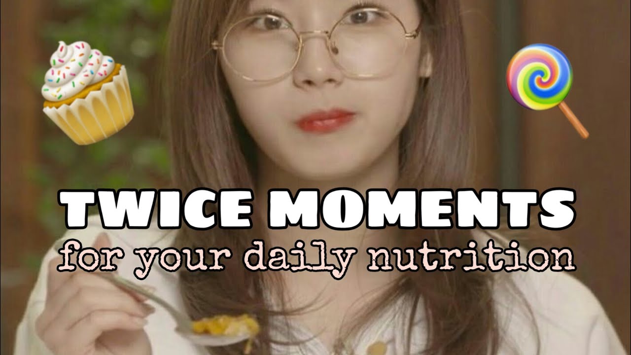TWICE moments for your daily nutrition