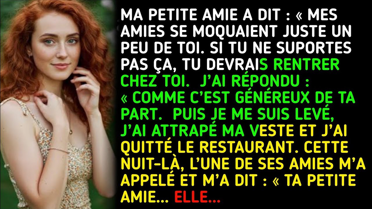 Ma petite amie a dit : « Mes amis se moquaient juste un peu de toi. Si tu ne peux pas supporter