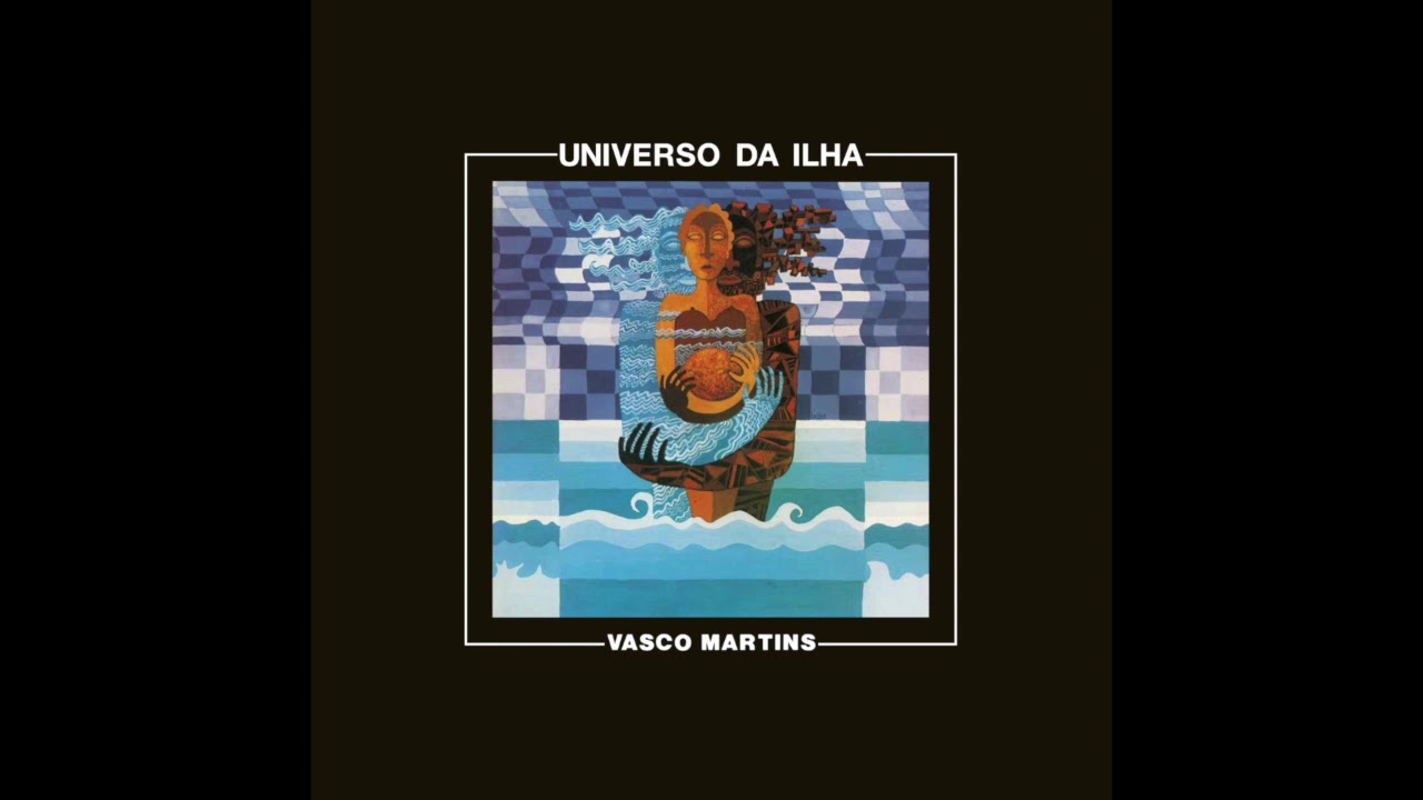 Vasco Martins - Universo Da Ilha I