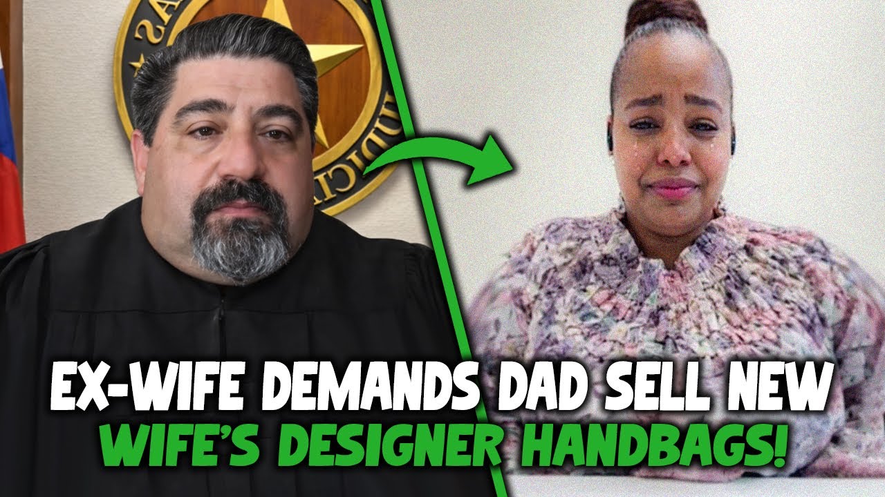 Ex-Wife Tells Judge Dad Should Sell New Wife’s Luxury Bags for Child Support!
