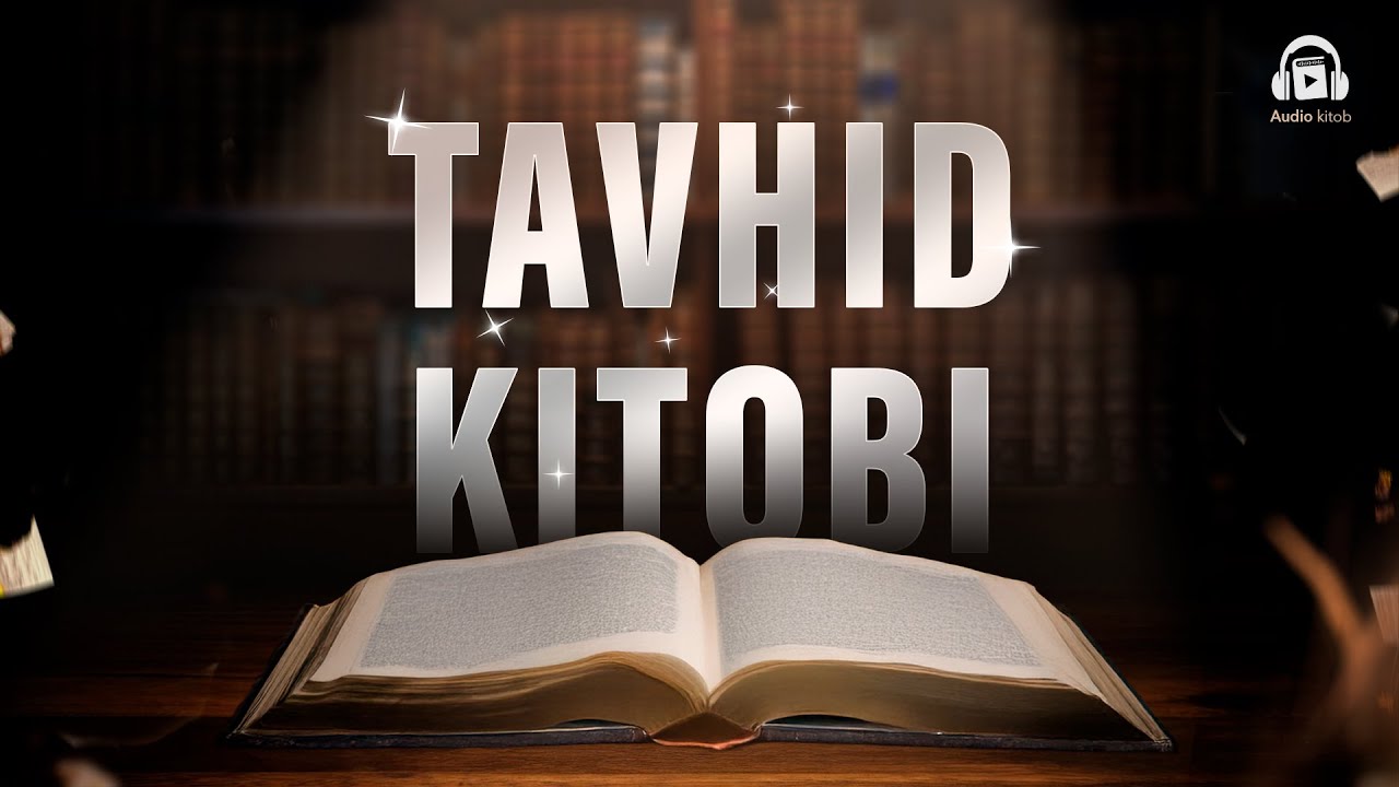 Tavhid kitobi 1-qism #audio_kitob