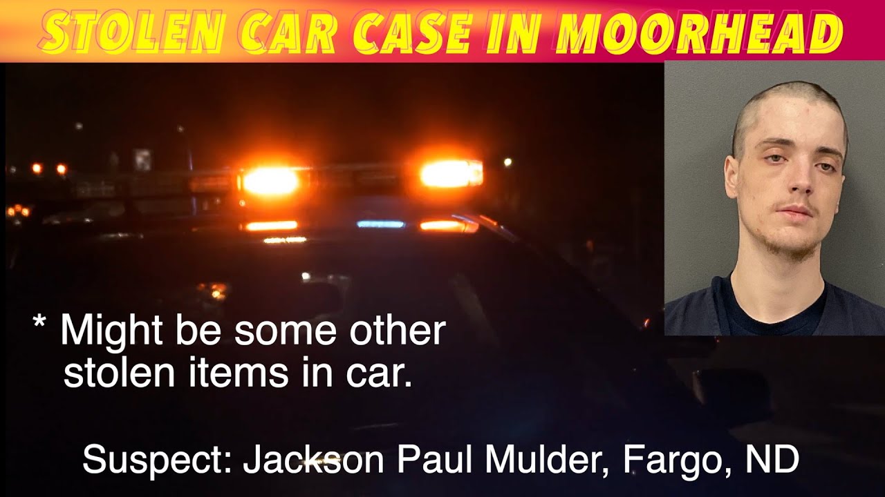 Stolen Car Case In Moorhead