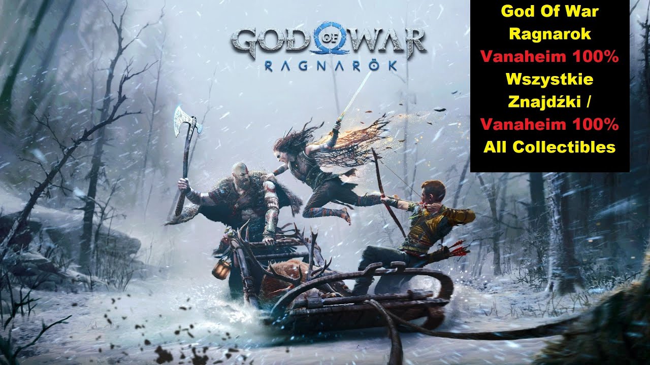 God Of War Ragnarok Vanaheim 100% Wszystkie Znajdźki / Vanaheim 100% All Collectibles