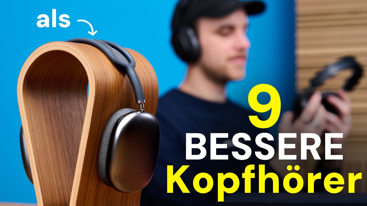 9 Kopfh&ouml;rer die BESSER sind als die Apple Airpods Max!