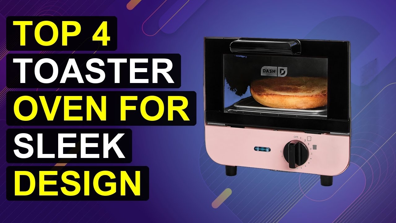 Top 4 Toaster Oven For Sleek Design 2026 | Sleek Toaster Oven Design