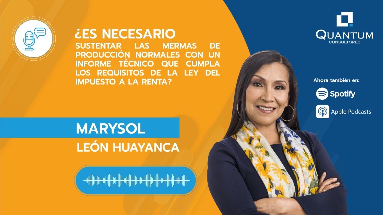 &iquest;Es necesario sustentar las mermas de producci&oacute;n normales con un Informe T&eacute;cnico?
