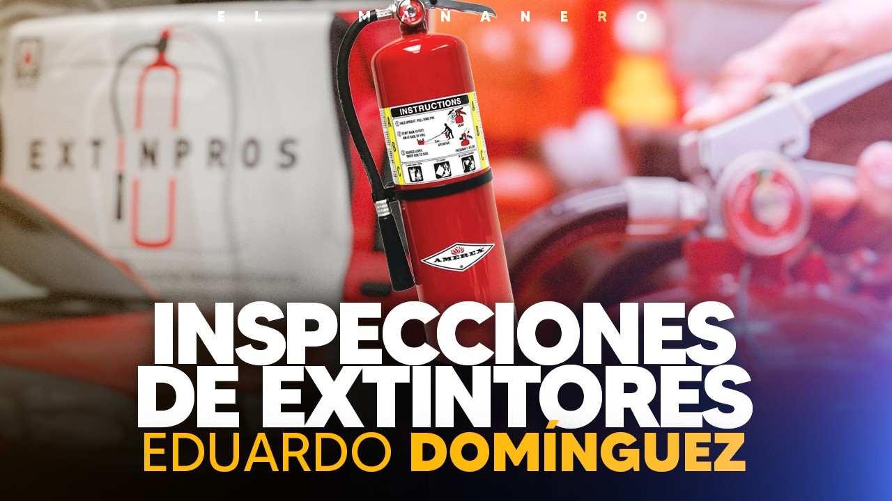 Importancia de los Extintores - Eduardo Domínguez - Extinpros (Emprendedor de la Semana)