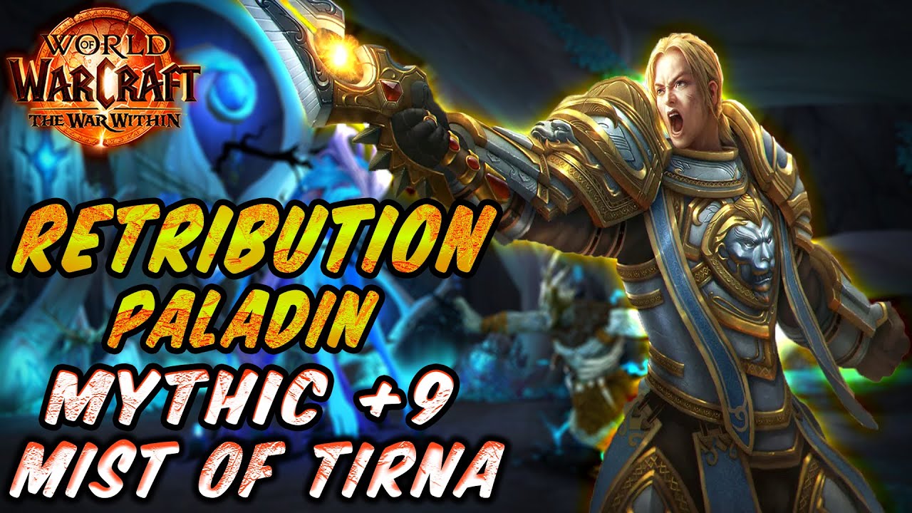 Retribution Paladin Dps Mythic Dungeon Mists of Tirna scithe +9 The War Within #Retribution #Paladin