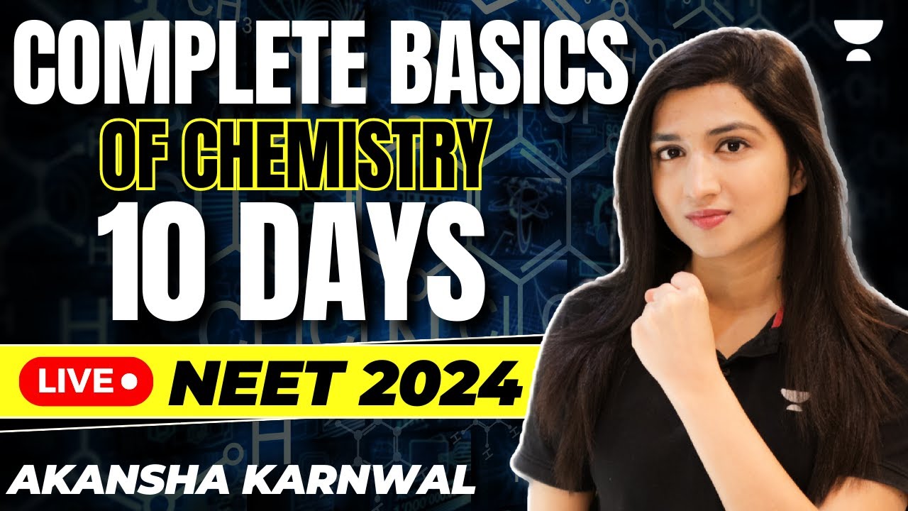 Complete Basics of Chemistry in 10 Days! | NEET 2024 | Akansha Karnwal