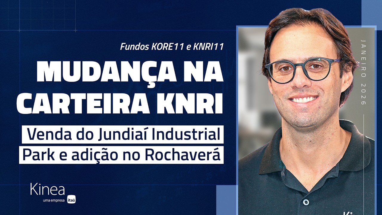 Fundos de Tijolo da Kinea (KORE11 e KNRI11) - Resumo Mensal ref. janeiro.26
