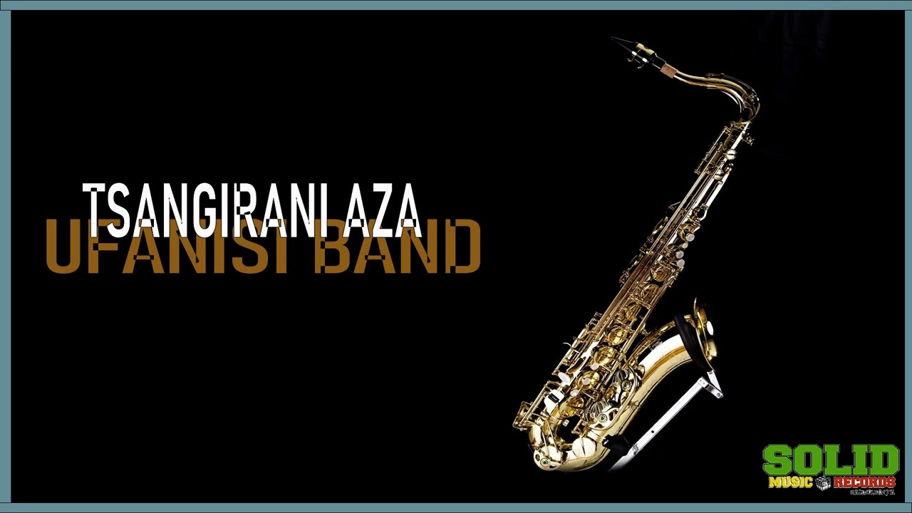 UFANISI BAND - TSANGIRANI AZA