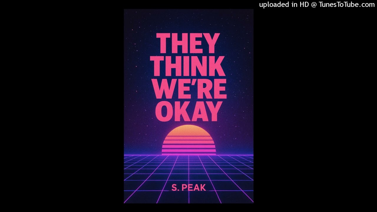 They Think We're Okay S. Peak