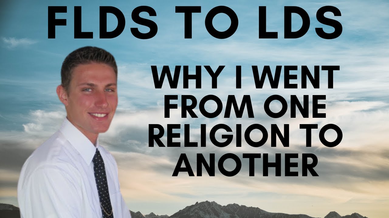 FLDS to LDS - Why I Went From One Religion to Another