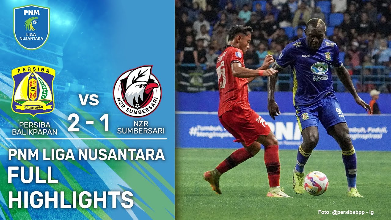 Full Highlight! Bermodal 10 Pemain, Persiba Balikpapan Bisa Gulingkan NZR Sumbersari, Skor 2-1 | NTV