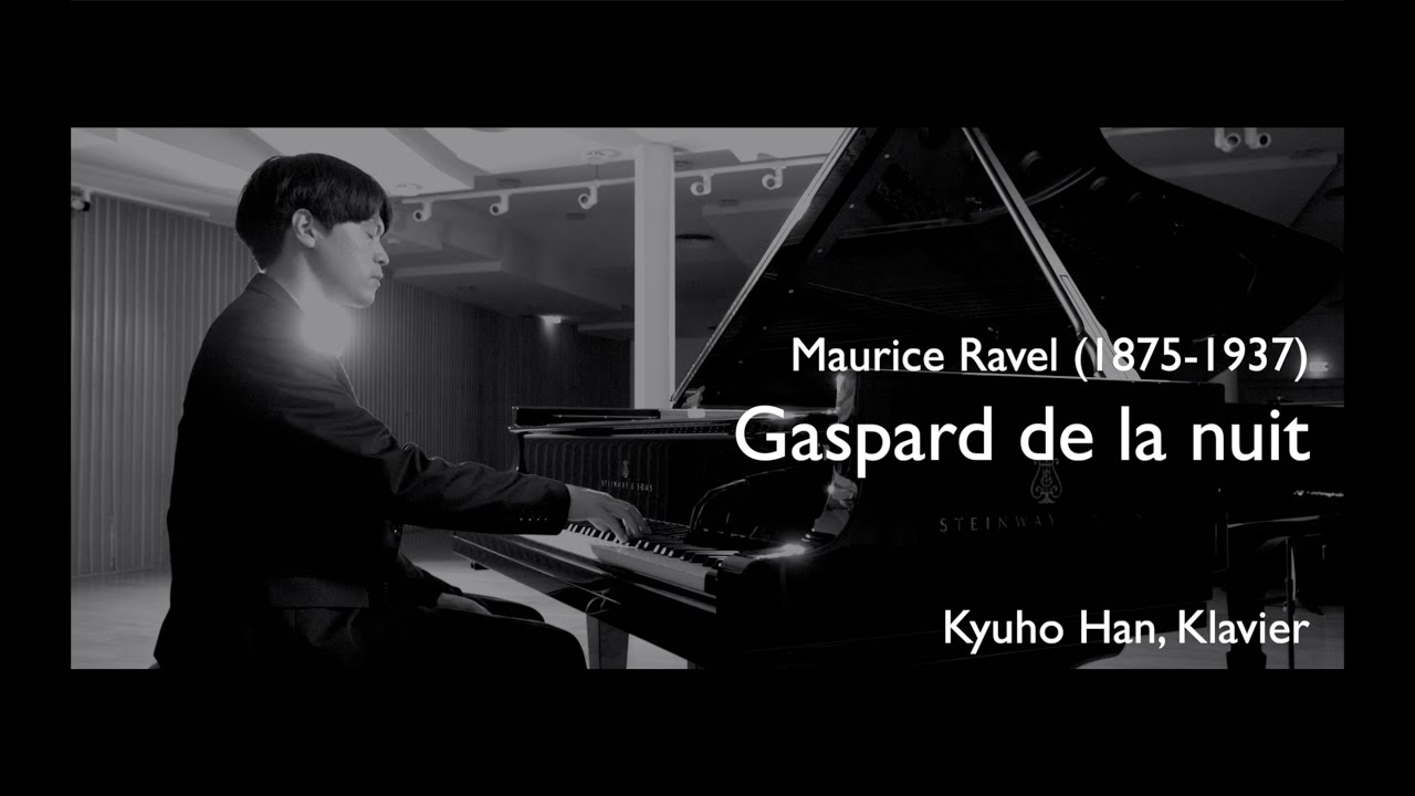 Kyuho Han spielt Ravel: „Gaspard de la nuit“