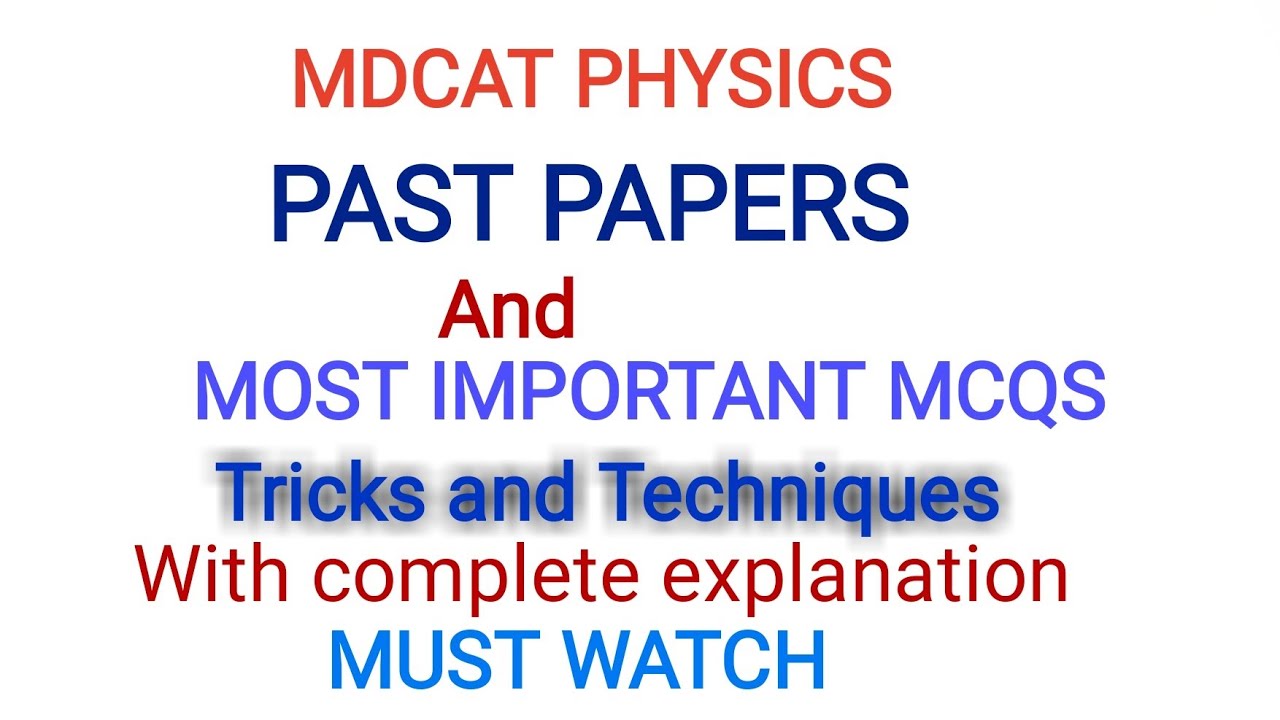 MDCAT PHYSICS - - Past Papers and Most important Practice MCQS by HAMMAD Khan education portal