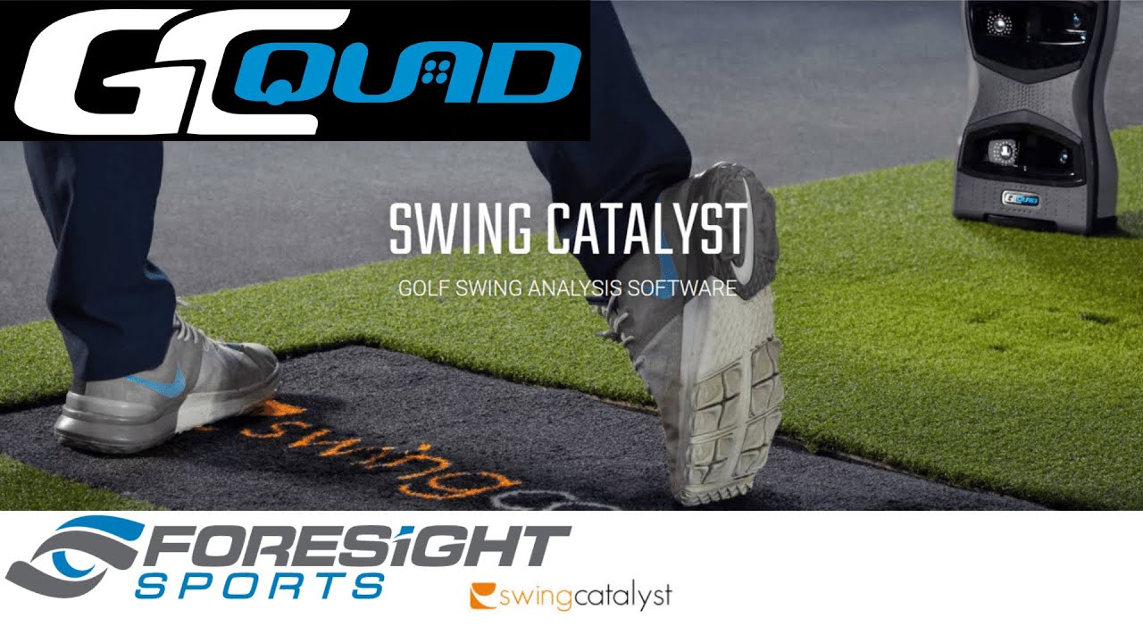 Swing Catalyst with Foresight Sports GCQuad Integration