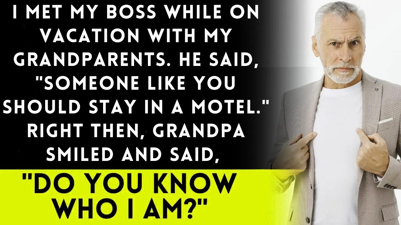 948  Boss Tells Me I Should Stay at a Cheap Motel on Vacation! Grandpa's Response Leaves Her Stunned