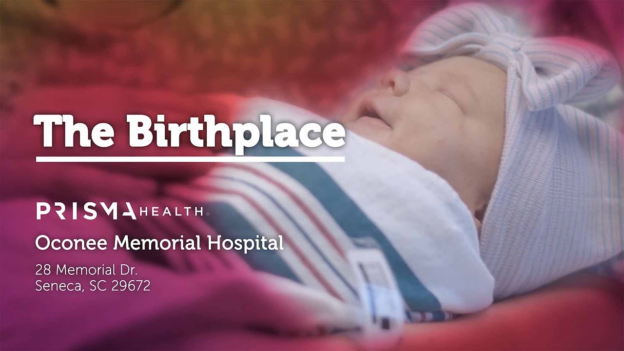 Birthplace Tour - Prisma Health Oconee Memorial Hospital