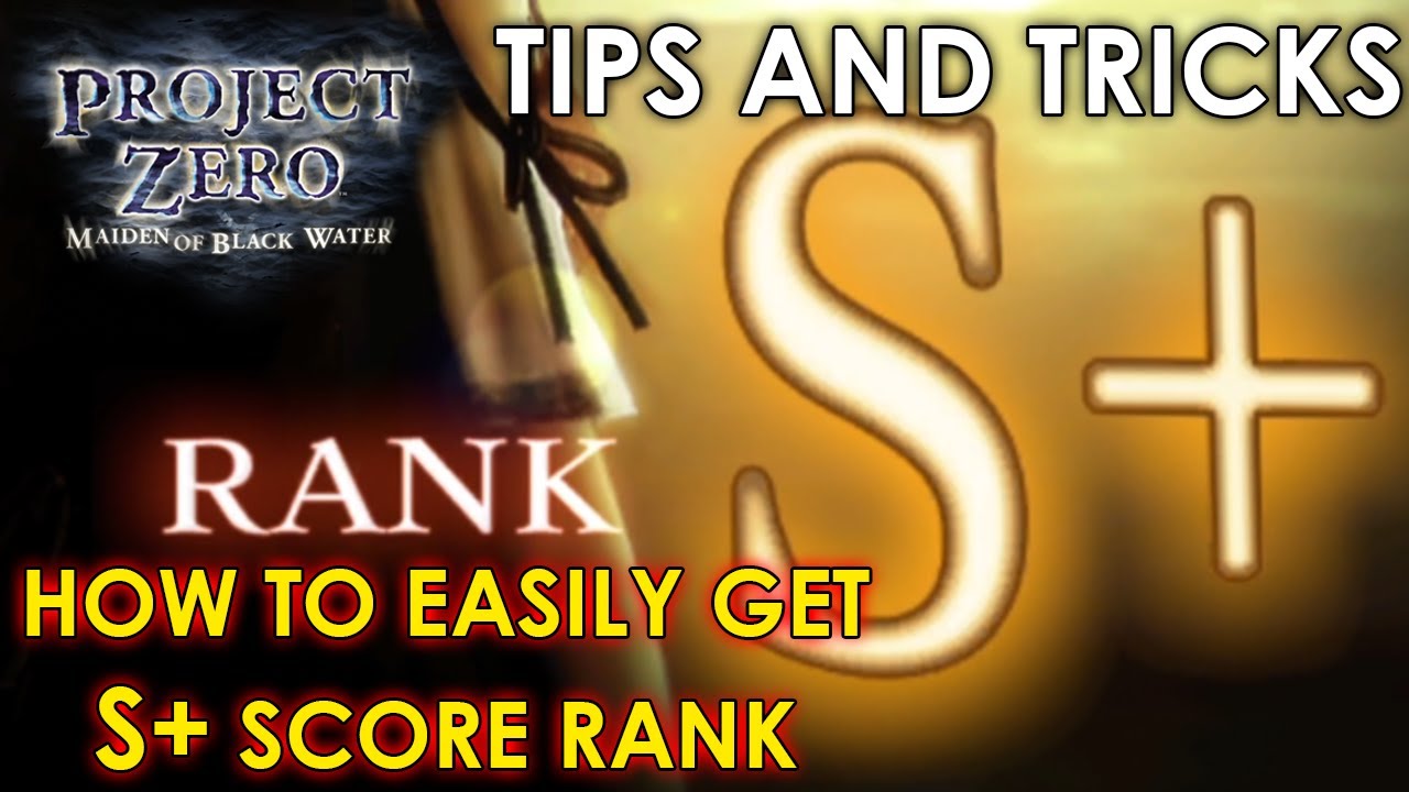 Fatal Frame: Project Zero Maiden of Black Water - How to get S+ Score Ranking Easily (Tips & Tricks)