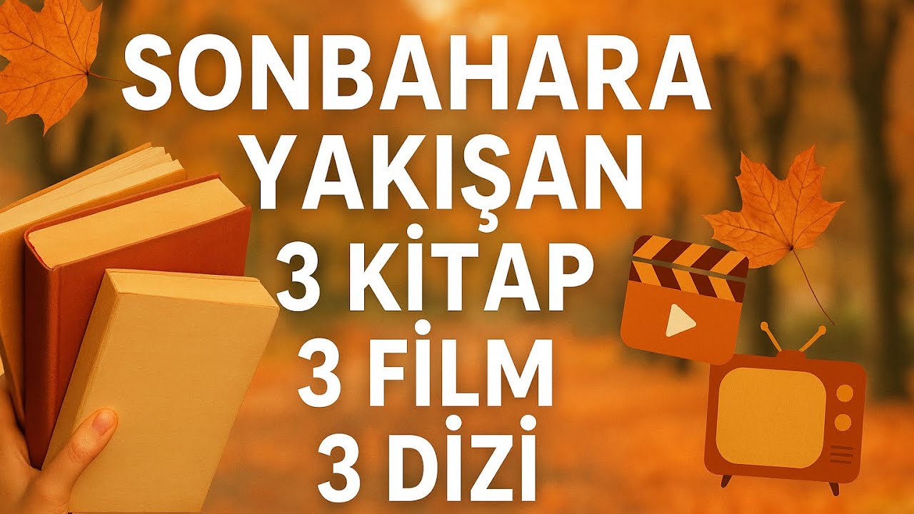Sonbahara yakışan 3 film, 3 dizi,3 kitap🍂🍂🍂