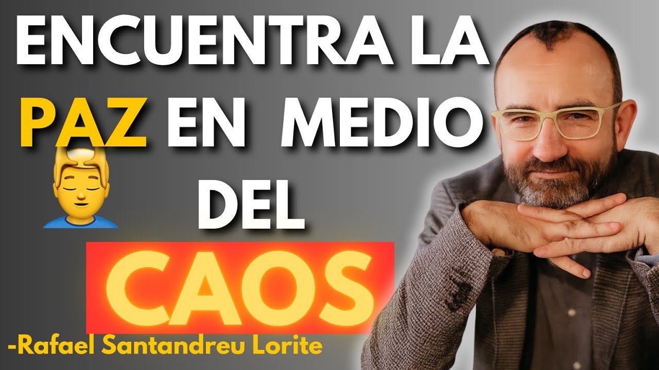 C&oacute;mo ENCONTRAR CALMA cuando todo se DERRUMBA | Rafael Santandreu