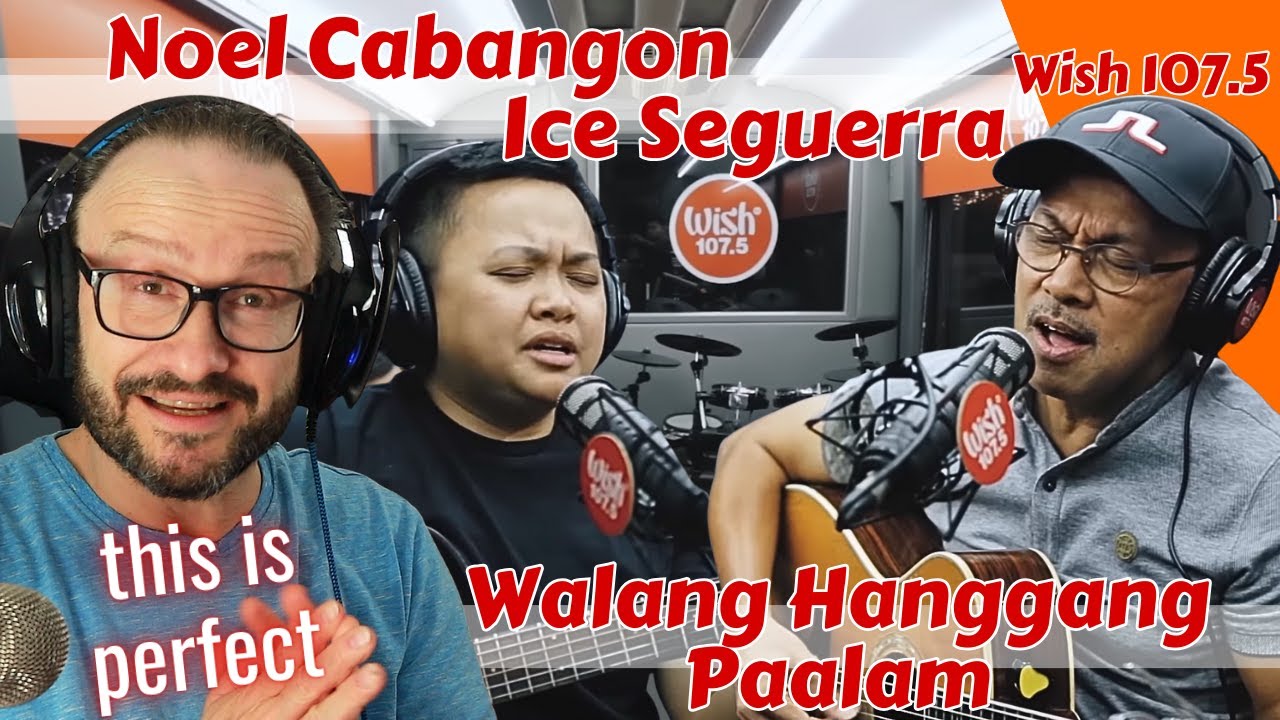 another soul song!!! NOEL CABANGON and ICE SEGUERRA - WALANG HANGGANG PAALAM Wish 107.5 Bus reaction