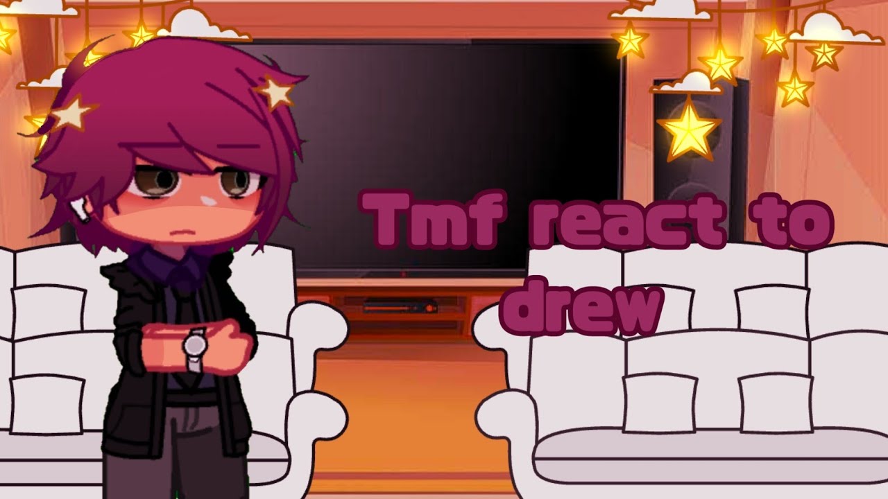 Tmf reacts to drew || 1/2 || Gcrv || gacha club || gacha reaction