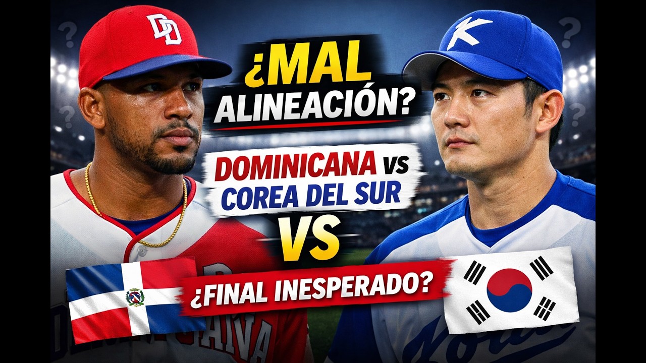 DOMINICANAvs COREA DEL SUR: errores de la alineación en un partido que podría perder, tendrá final😔😭