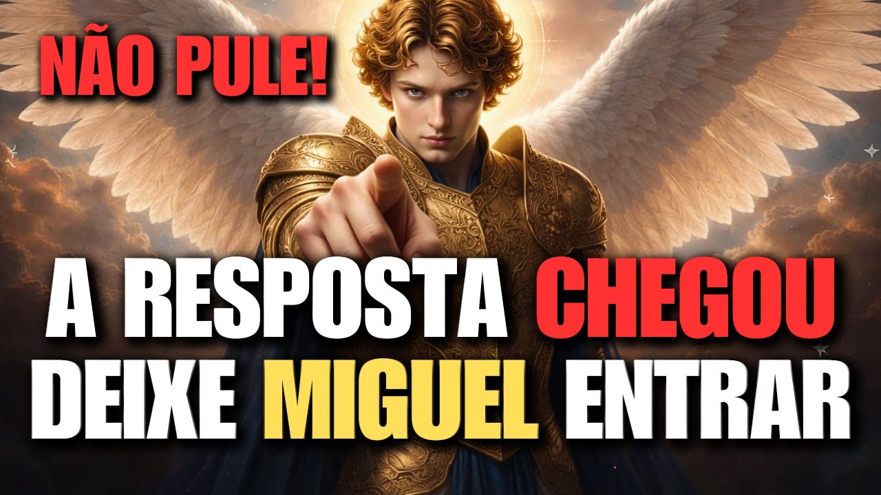 Arcanjo Miguel diz: A Resposta Da Sua Oração CHEGOU! Receba Agora
