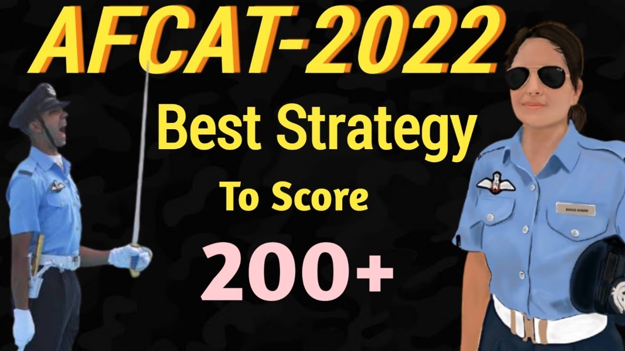 AFCAT 1 2022 | How To Score 200+ in AFCAT| Preparation Strategy For AFCAT 1 2022