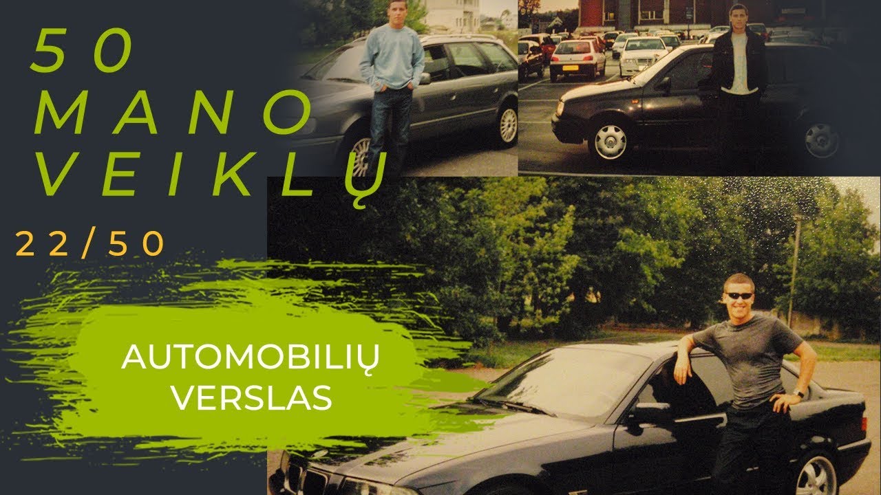 50 mano veiklų. Automobilių verslas. Kolekcionavimas. Ar galima iš to užsidirbti? I dalis. (22/50)