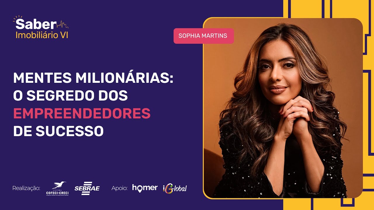 SABER IMOBILIÁRIO VI - Mentes Milionárias: O Segredo dos Empreendedores de Sucesso