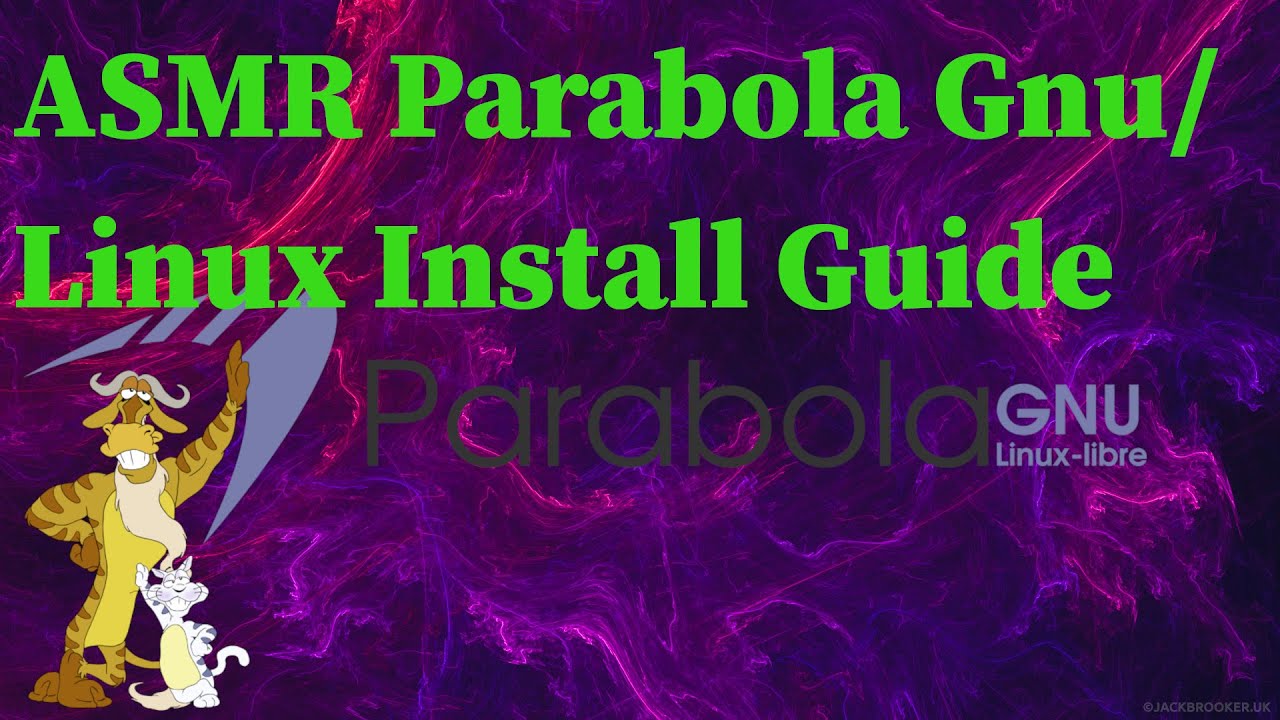 ASMR Parabola GNU/Linux Installation Guide 2022