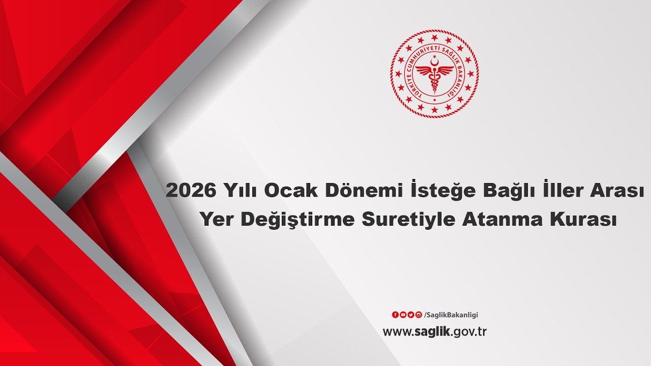2026 Yılı Ocak Dönemi İsteğe Bağlı İller Arası Yer Değiştirme Suretiyle Atanma Kurası