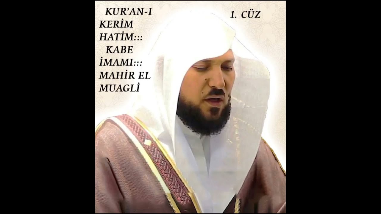 KABE İMAMI  MAHİR EL- MUAGLİ HATİM...CÜZ - 1...