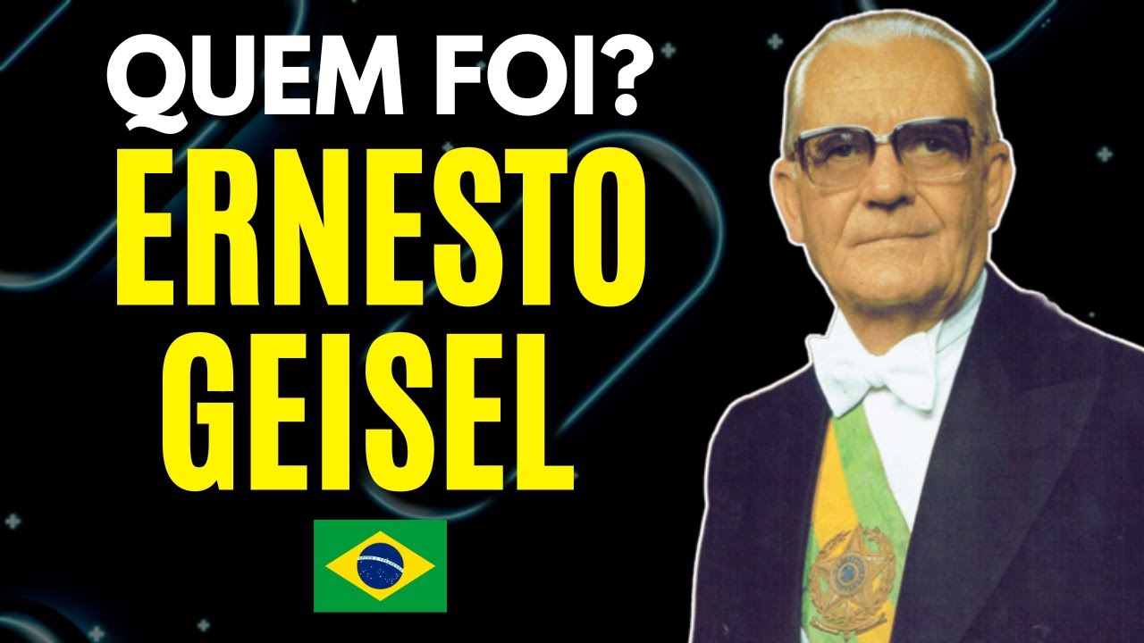 QUEM FOI ERNESTO GEISEL?